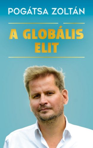 Pogátsa Zoltán - A globális elit