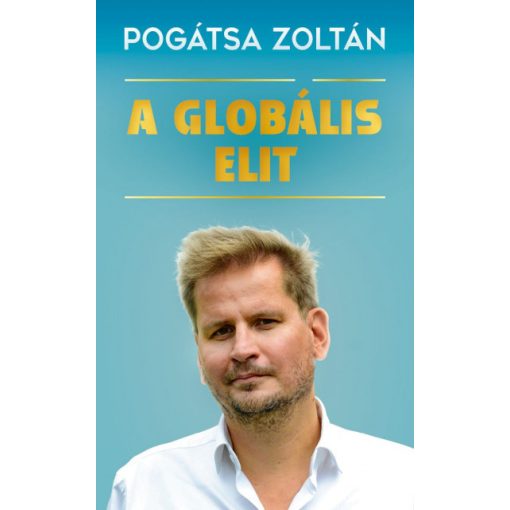 Pogátsa Zoltán - A globális elit