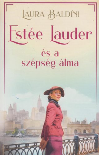 Laura Baldini - Estée Lauder és a szépség álma