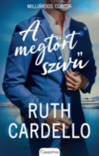 Ruth Cardello - A megtört szívű - Milliárdos Corisik