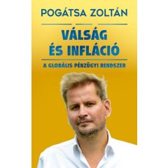   Pogátsa Zoltán - Válság és infláció - A globális pénzügyi rendszer