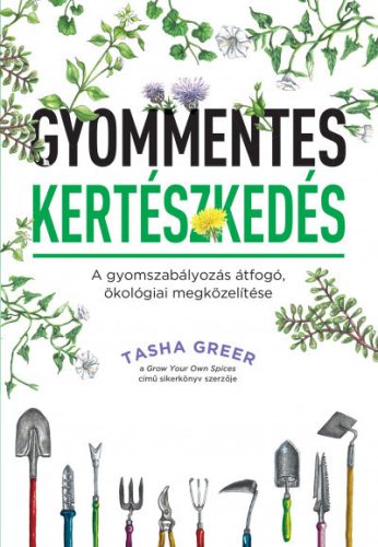 Tasha Greer - Gyommentes kertészkedés