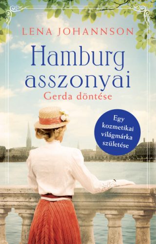 Hamburg asszonyai - Gerda döntése- Lena Johannson