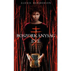 Alexis Henderson - A boszorkányság éve