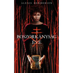 Alexis Henderson - A boszorkányság éve