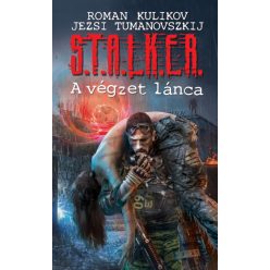   Roman Kulikov és Jezsi Tumanovszkij - S.T.A.L.K.E.R. - A végzet lánca