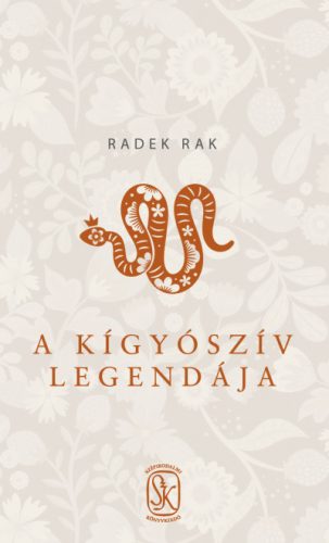 Radek Rak - A kígyószív legendája