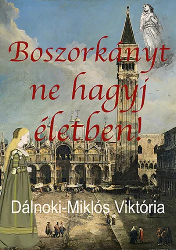 Boszorkányt ne hagyj életben! - Dálnoki-Miklós Viktória (kötött áras) 