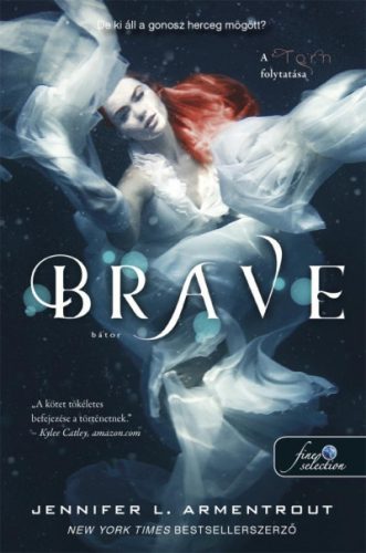 Jennifer L Armentrout  -Brave - Bátor - Megveszekedett 3.