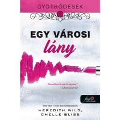   Chelle Bliss és Meredith Wild - Egy városi lány - Gyötrődések 1. 