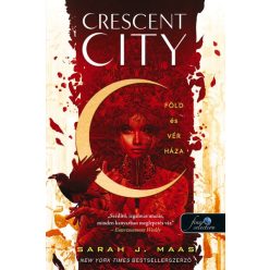  Sarah J. Maas - Crescent City - Föld és vér háza - Crescent City 1. 