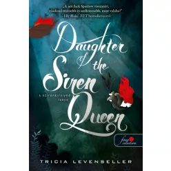   Tricia Levenseller - Daughter of the Siren Queen - A szirénkirálynő lánya - A kalózkirály lánya 2.
