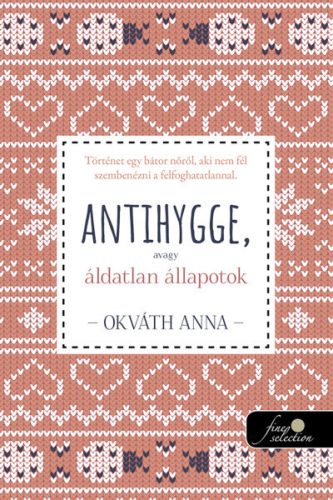 Okváth Anna - Antihygge, avagy áldatlan állapotok 