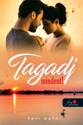 Tavi Kata - Tagadj mindent!