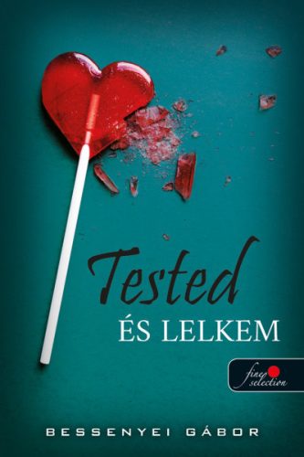 Bessenyei Gábor - Tested és lelkem