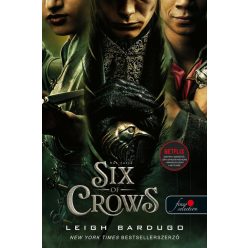 Leigh Bardugo - Six of Crows - Hat varjú (Hat varjú 1.)