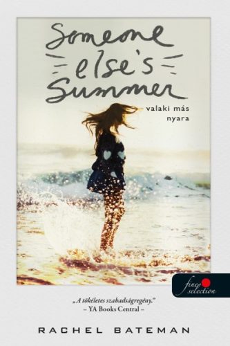 Rachel Bateman - Someone Else's Summer - Valaki más nyara