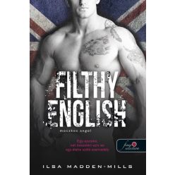   Ilsa Madden-Mills - Filthy English - Mocskos angol - Azok a csodálatos angolok 2.