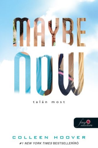 Colleen Hoover - Maybe Now - Talán most - Egy nap talán 2. 