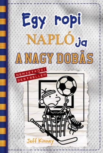 Jeff Kinney-Egy ropi naplója 16. - A nagy dobás