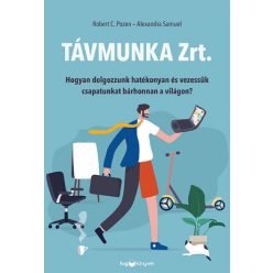 Robert C. Pozen - Alexandra Samuel - Távmunka Zrt.