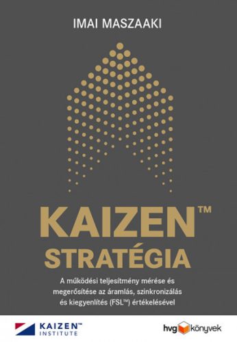 Imai Maszaaki - KAIZEN stratégia