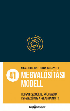 Mikael Krogerus - Roman Tschäppeler - 41 megvalósítási modell 