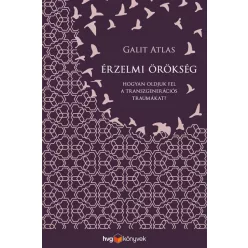   Galit Atlas - Érzelmi örökség - Hogyan oldjuk fel a transzgenerációs traumákat?