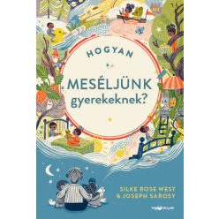   Joseph Sarosy és Silke Rose West - Hogyan meséljünk gyerekeknek?