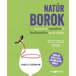   Natúr borok - Bevezetés az organikus és biodinamikus borok világába- Isabelle Legeron MW