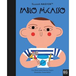   Kicsikből NAGYOK - Pablo Picasso -María Isabel Sanchez Vegara