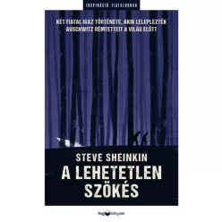 A lehetetlen szökés - Steve Sheinkin