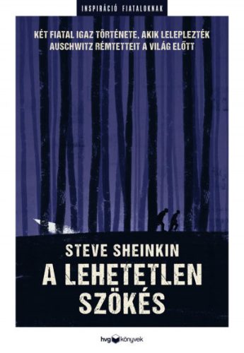 A lehetetlen szökés - Steve Sheinkin