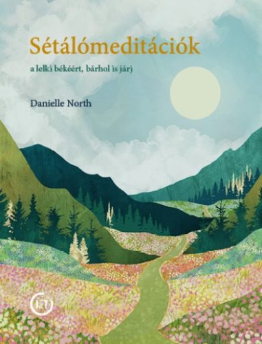 Sétálómeditációk - Danielle North