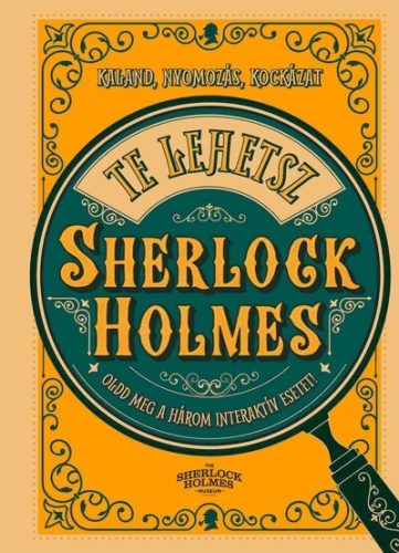 Te lehetsz Sherlock Holmes - Oldd meg a három interaktív esetet! -  Richard Wolfrik Galland 