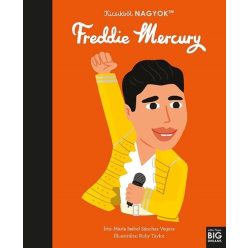   Kicsikből NAGYOK - Freddie Mercury  -María Isabel Sanchez Vegara, Ruby Taylor