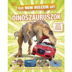 Ezt nem hiszem el! - Dinoszauruszok Ezt nem hiszem el! - Dinoszauruszok