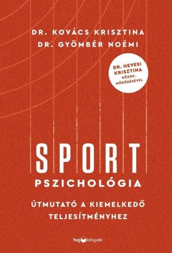 Sportpszichológia - Dr. Gyömbér Noémi , Dr. Kovács Krisztina