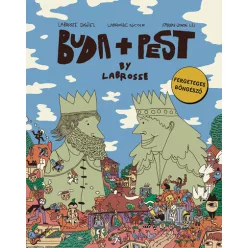   BUDA + PEST BY LABROSSE - Fergeteges böngésző -  Farkas-Zentai Lili, Labrosse Dániel, Labrosse Nicole