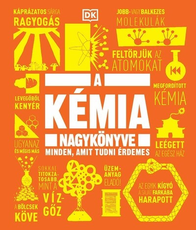 A kémia nagykönyve - Minden, amit tudni érdemes (kötött áras) 