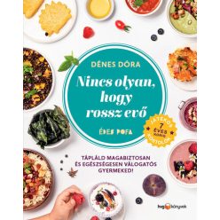   Nincs olyan, hogy rossz evő - Dénes Dóra (kötött áras) 