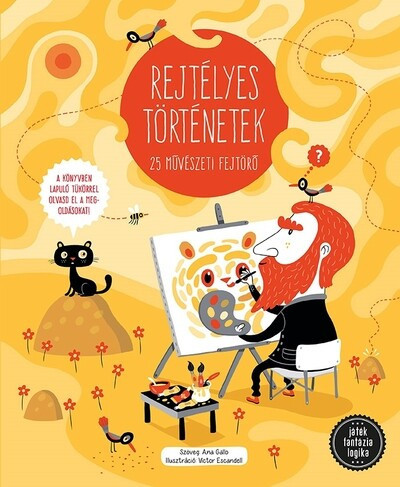 Rejtélyes történetek – 25 művészeti fejtörő - Ana Gallo (kötött áras) 