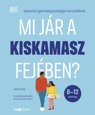 Mi jár a kiskamasz fejében? - Tanith Carey (kötött áras) 