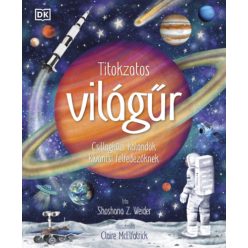  Titokzatos világűr - Csillagközi kalandok kíváncsi felfedezőknek - Shoshana Z. Weider (kötött áras) 
