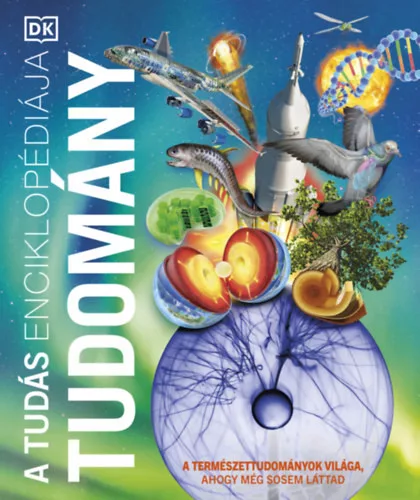 A tudás enciklopédiája - A természettudományok világa (kötött áras) 