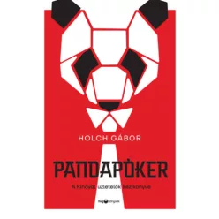   Pandapóker - A Kínával üzletelők kézikönyve - Holch Gábor (kötött áras) 
