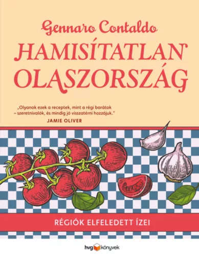 Hamisítatlan Olaszország - Régiók elfeledett ízei - Gennaro Contaldo (kötött áras) 