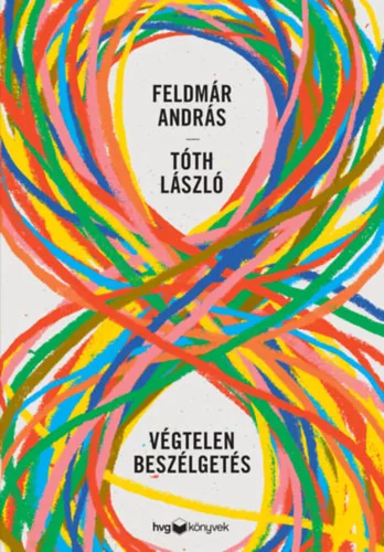 Végtelen beszélgetés - Feldmár András,Tóth László (kötött áras)