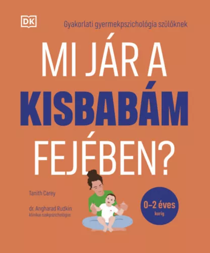 Mi jár a kisbabám fejében?- Tanith Carey (kötött áras) 