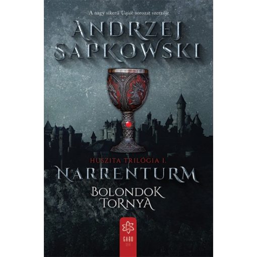 Andrzej Sapkowski -  Narrenturm - Bolondok Tornya - Huszita trilógia I.